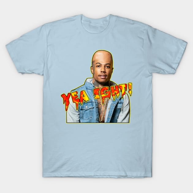 YEA IGHT! T-Shirt by YeahVisualQuality